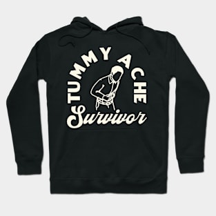 Tummy Ache Survivor Hoodie